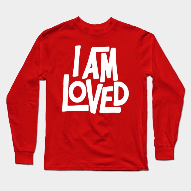 I AM LOVED Long Sleeve T-Shirt by Eugene and Jonnie Tee's